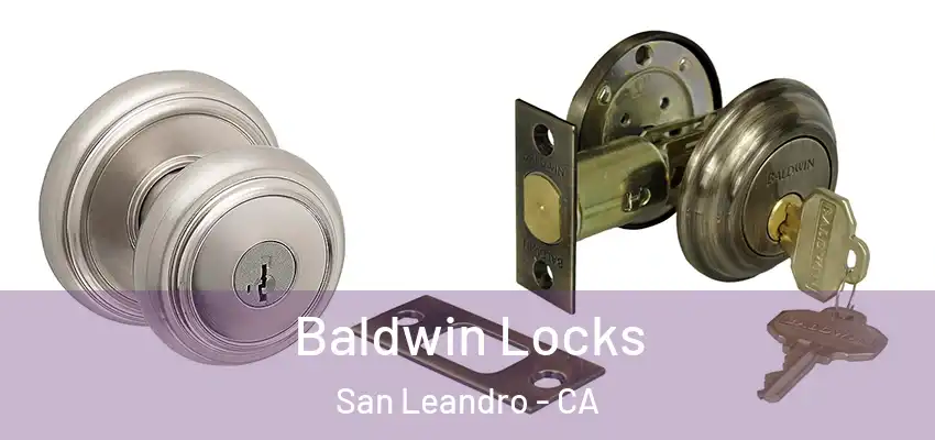 Baldwin Locks San Leandro - CA