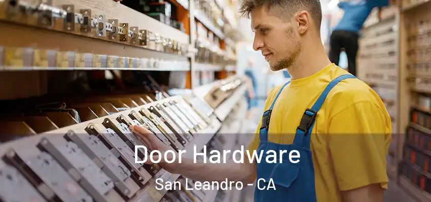 Door Hardware San Leandro - CA