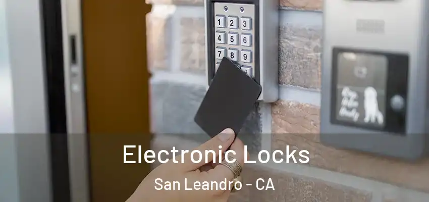 Electronic Locks San Leandro - CA