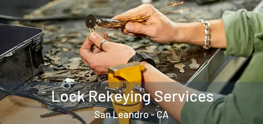 Lock Rekeying Services San Leandro - CA