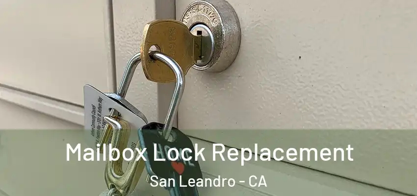 Mailbox Lock Replacement San Leandro - CA