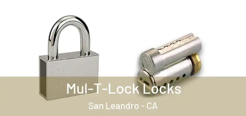 Mul-T-Lock Locks San Leandro - CA