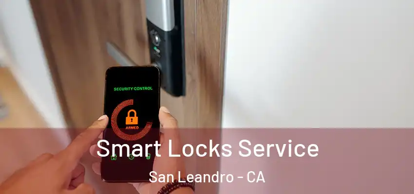 Smart Locks Service San Leandro - CA
