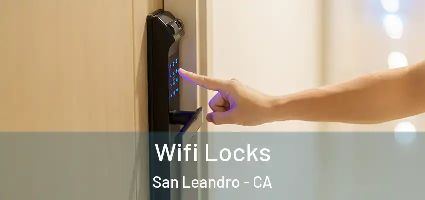 Wifi Locks San Leandro - CA